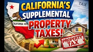 What is California Supplemental Property Tax? And Why Do I Have To Pay It?