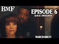 BMF SEASON 3 EPISODE 6 QUICK THOUGHTS!!!