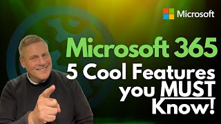 Microsoft 365 -  5 Cool Features you MUST Know!