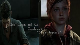 The Last of Us "Dear Agony" - Breaking Benjamin