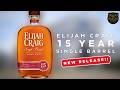Elijah Craig 15 Year Single Barrel | Why This Bourbon Gets Our 'Buy It Now' Rating!!