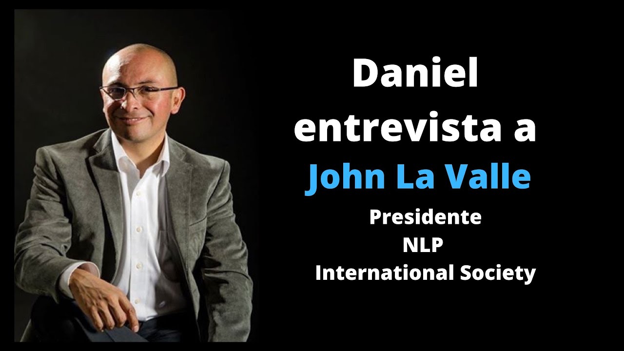 Entrevista Con John La Valle Presidente De La Nlp Int Society Desde
