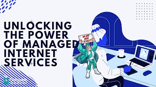 Unlocking the Power of Managed Internet Services: A Complete Guide