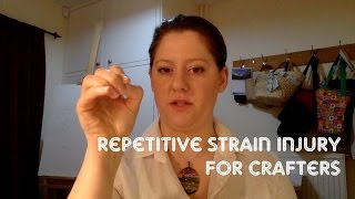 Repetitive Strain Injury in Crafters