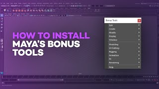 How to Install Maya's Bonus Tools