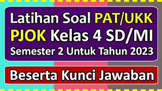 Latihan Soal PAT/UKK PJOK Kelas 4 SD/MI Semester 2 Tahun 2023 Beserta Kunci Jawabannya