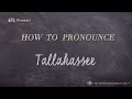 How to Pronounce Tallahassee (Real Life Examples!)