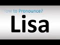 How to Pronounce Lisa