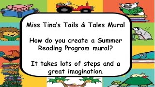 2021 Summer Reading Program --- Miss Tina's Mural for Tails & Tales