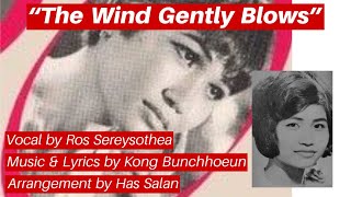 “The Wind Gently Blows” by Ros Sereysothea w/ English, ខ្យល់រំភើយផាត់, chanson khmère, Khmer Song