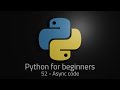 Python 3 - Episode 52 - Async code