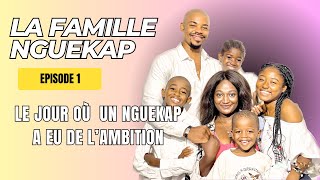 La Famille NGUEKAP| EPISODE 1| Le jour où un Nguekap a eu de l'ambition ( série africaine )