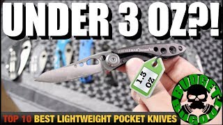 Top 10 BEST Lightweight Everyday Carry Pocket Knives [Under 3 Ounces] | Medium EDC Knives