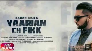 Yaarian Ch Fikk Song by Karan Aujla Ft . Deep Jandu