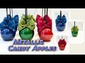 How To Make Metallic Candy Apples | Episode 4