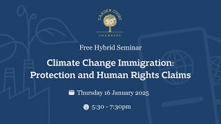 Climate Change Immigration Protection And Human Rights Claims - 16 Jan