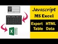 How to Export HTML Table Data as Ms Excel file using JavaScript