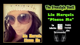 Lia Marquis “Please Me” Freestyle Music