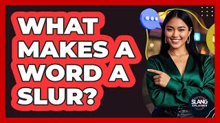 What Makes A Word A Slur?
