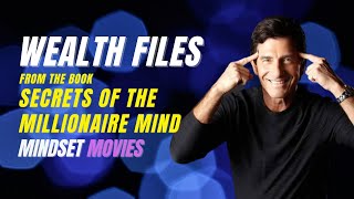 The 17 Wealth Files From Secrets Of The Millionaire Mind By T. Harv Ecker (Guided affirmations)