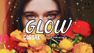 CORSAK feat. Robinson - Glow (Lyrics)