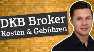 DKB Broker: Kosten \u0026 Gebühren des DKB Depots