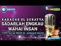 SADARLAH ENGKAU WAHAI INSAN | KARAOKE EL SURAYYA MEDAN | NADA WANITA | wak amad tv