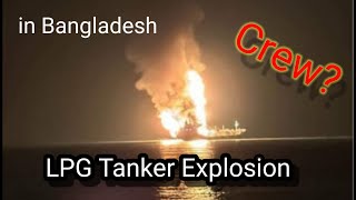 LPG tanker explosion | Fire | Abandon Ship | Bangladesh | Safety | Ship fire | Rescue | Fire Fightin