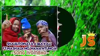 Shauli tomas \u0026 Asila Kali Ft Mashala N'gwana Ntunga Song iyombho #Jovistudio