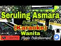 SERULING ASMARA - Intan Ali (KARAOKE) Dangdut || Nada Wanita FIS=DO