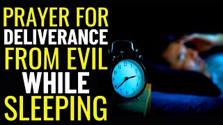 Prayer For Deliverance From Evil While Sleeping - Evangelist Fernando Perez