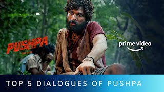 Top 5 Dialogues Of Pushpa Raj | Allu Arjun | Pushpa: The Rise | Amazon Prime Video