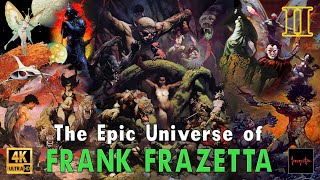 The Epic Universe of FRANK FRAZETTA pt  II