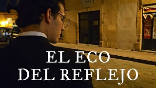 EL ECO DEL REFLEJO (Short Film) || Franck Barrientos (2024)