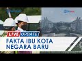 Fakta Ibu Kota Negara Baru 