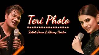 Teri Photo Lyrics | Shany Haider \u0026 Zubab Rana | Kashmir Beats |Nightingale Creations