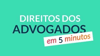 OAB Em 5 Minutos! | Direitos dos Advogados | Master OAB