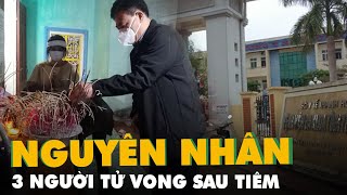 3 người tử vong sau khi tiêm vắc xin COVID-19 ở Thanh Hóa do sốc phản vệ