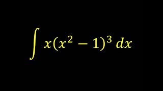 Integral of x(x^2-1)^3 - Integral example