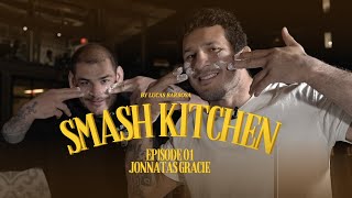 Smash Kitchen by Lucas Barbosa | EP 01: Jonnatas Gracie