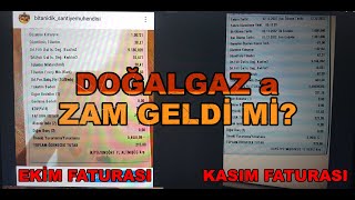 #DOĞALGAZ a ZAM GELMİŞ ! / EKİM VE KASIM AYI #FATURA , #BİRİM #FİYAT KARŞILAŞTIRMASI