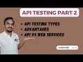 Part 2: What actually we verify in API Testing? | Advantages of API Testing | API Vs Webservices