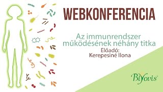 Az immunrendszer működésének néhány titka - Kerepesiné Ilona - Webkonferencia