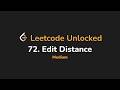 72. Edit Distance | Leetcode Unlocked - Python