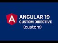 How to Build a Custom Directive in Angular 19