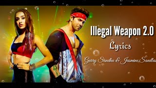 Illegal Weapon 2.0 Full Song  (Lyrics) ▪ Garry S & Jasmine S ▪ Street Dancer 3D ▪ Varun & Shraddha