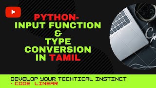 Python Input Function | Type Conversion : IN TAMIL