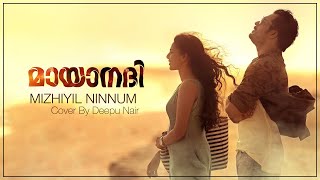Mizhiyil Ninnum Cover || Mayaanadhi || Deepu Nair || Rex Vijayan