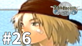 ラプソディア -幻想水滸伝4 続編！- 実況プレイ【Rhapsodia】#26