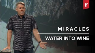 Miracles: Water Into Wine // Pastor Justin Miller (Teaching Only)